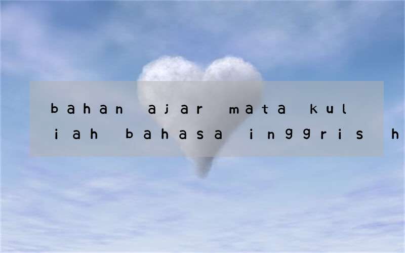 bahan ajar mata kuliah bahasa inggris hubungan internasional